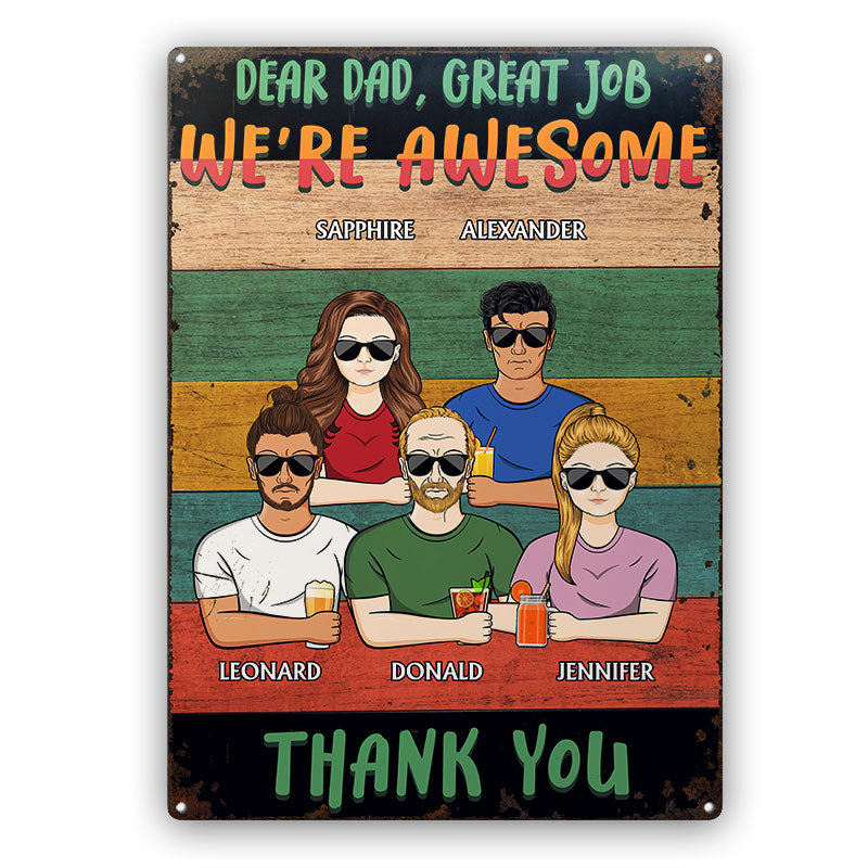 Dear Dad Great Job We're Awesome Thank You - Father Gift - Personalized Custom Classic Metal Signs
