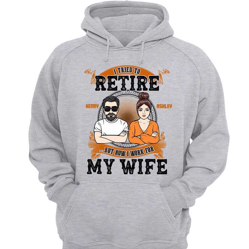 Now I Work For My Wife Couple Personalized Hoodie Sweatshirt