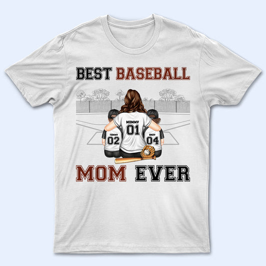 Best Baseball Mom Ever - Mother Gift - Personalized Custom Shirt