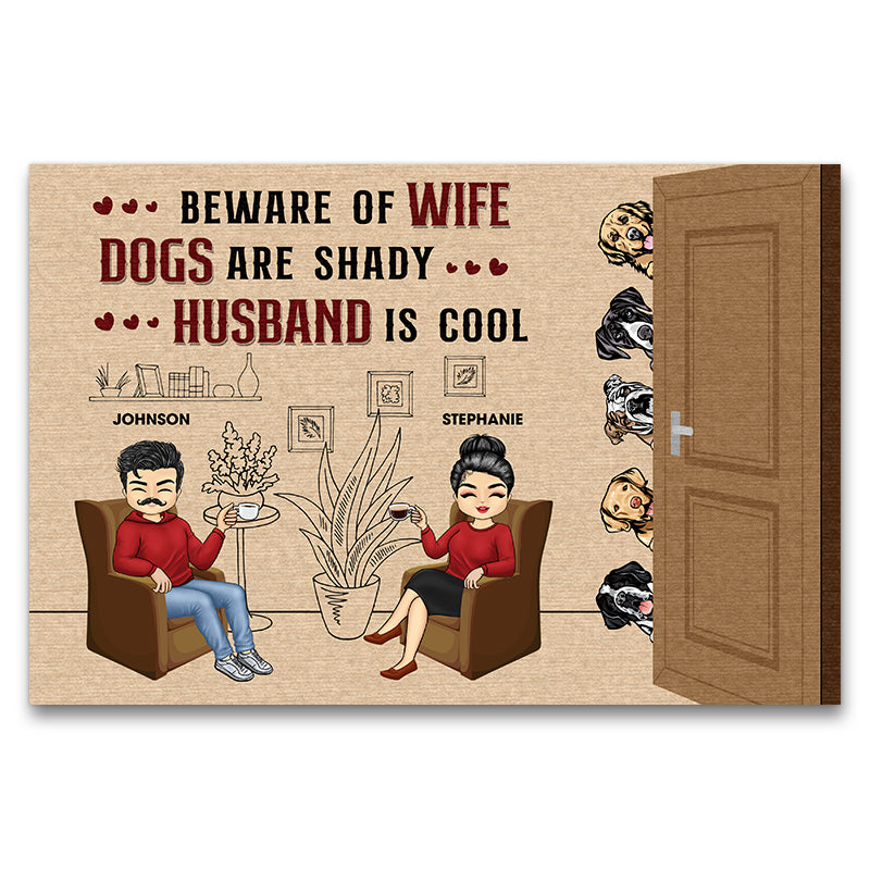 Family Couple Beware Of Wife Dogs Are Shady - Gift For Dog Lover - Personalized Custom Doormat