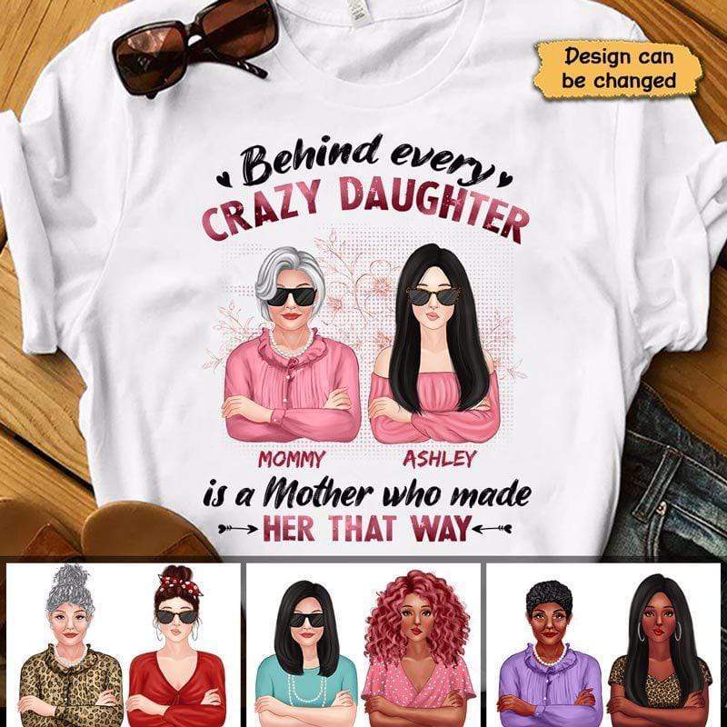 Behind Every Crazy Daughter Cool Mom Personalized Shirt