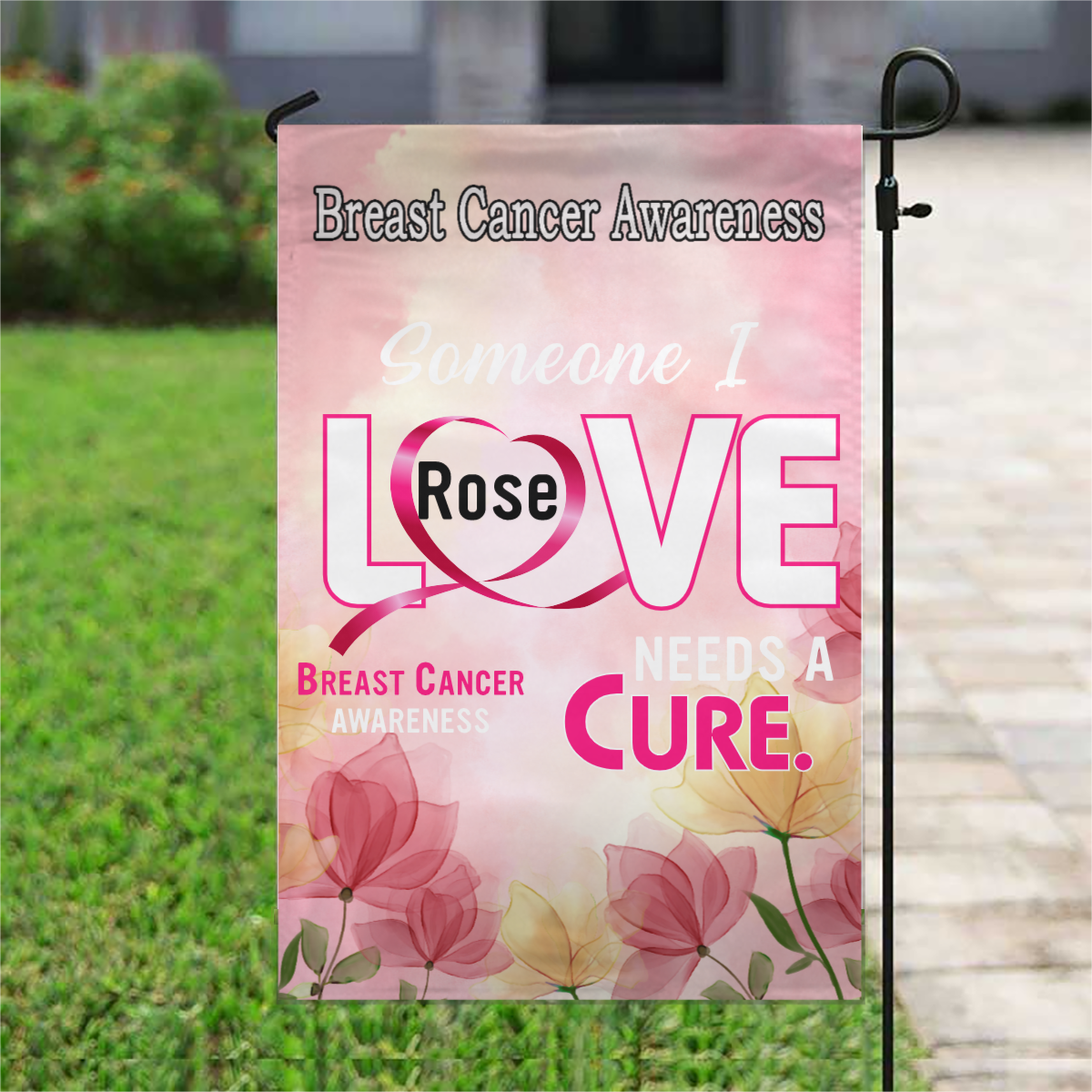 Someone I Love Need A Cure Breast Cancer Personalized Name Garden Flag