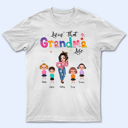 Livin' That Grandma Life Pretty Girl Gift For Grandma Personalized Shirt