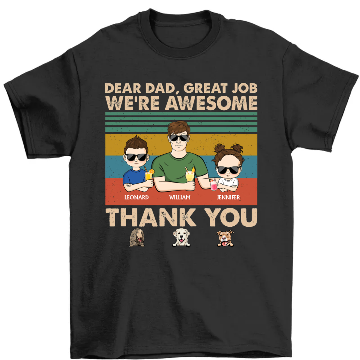 Dear Dad Great Job We're Awesome Thank You - For Dog Lovers - Personalized Custom Father's Day T Shirt